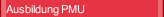 Ausbildung  PMU 